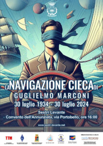90° anniversario dell'esperimento della Navigazione Cieca di Guglielmo Marconi - Sestri Levante